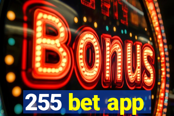 255 bet app